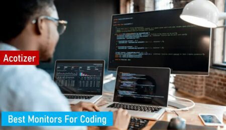 Best Monitors For Coding