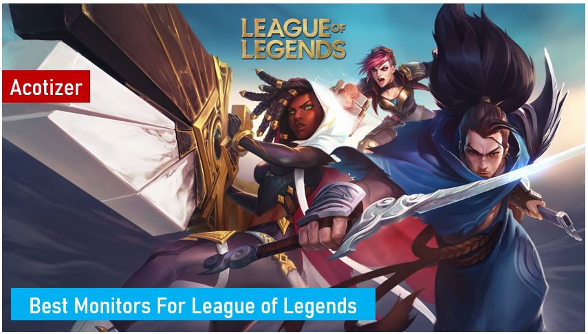 Best Monitors For League of Legends