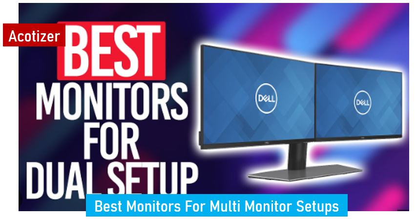 Best Monitors For Multi Monitor Setups